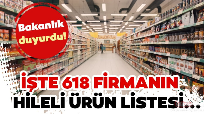 Tarım ve Hayvancılık Bakanlığı hileli ürünler listesini duyurdu! İşte O Firmalar