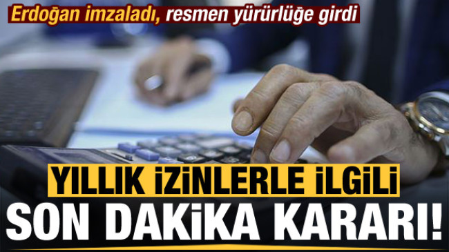 Başkan Erdoğan imzaladı! Kritik yıllık izin kararı